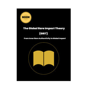 Book cover of “The Global Rare Impact Theory (GRIT): From Inner Rare Authenticity to Global Impact” by independent researcher Nader Bagherzadeh.